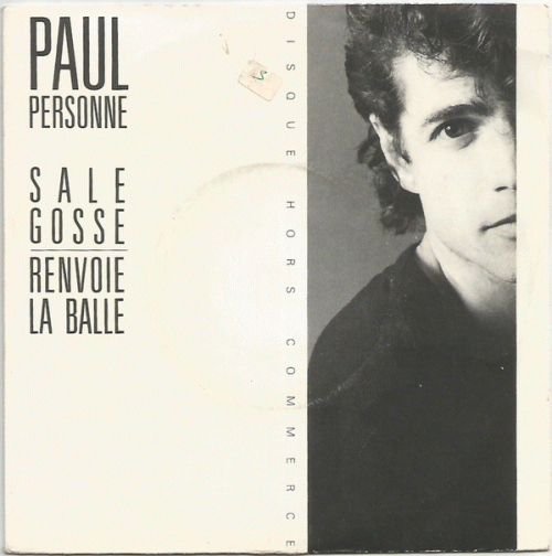 Paul Personne : Sale Gosse - Renvoie la Balle